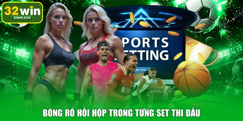 Bóng rổ hồi hộp trong từng set thi đấu