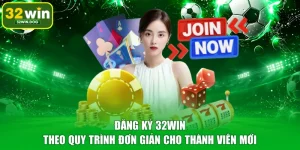 Đăng Ký 32WIN Theo Quy Trình Đơn Giản Cho Thành Viên Mới
